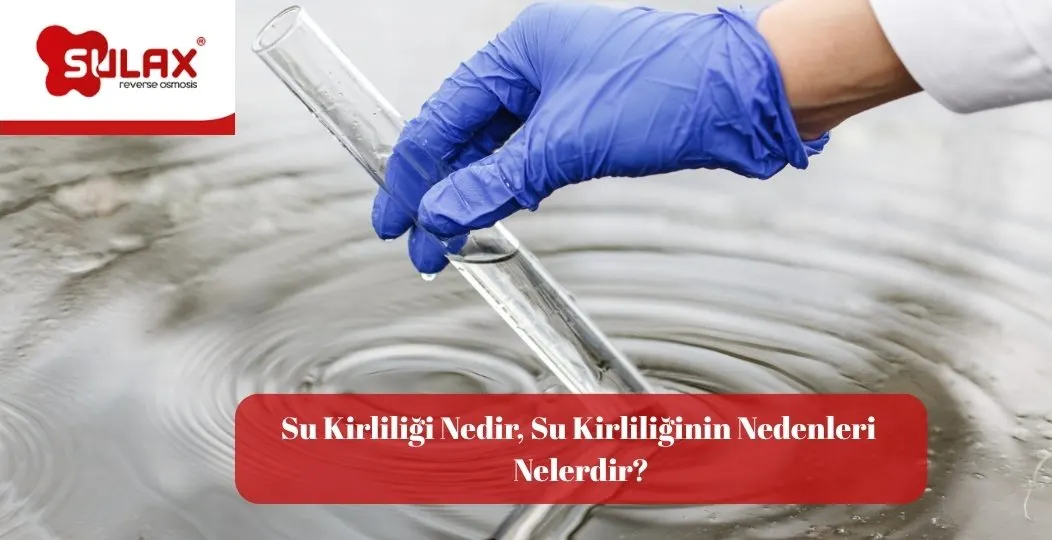 Su Kirliligi Nedir Su Kirliliginin Nedenleri