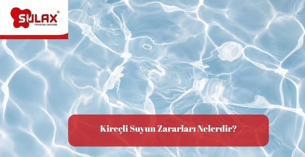 Kirecli Suyun Zararlari Nelerdir