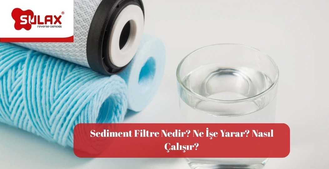 Sediment Filtre Nedir