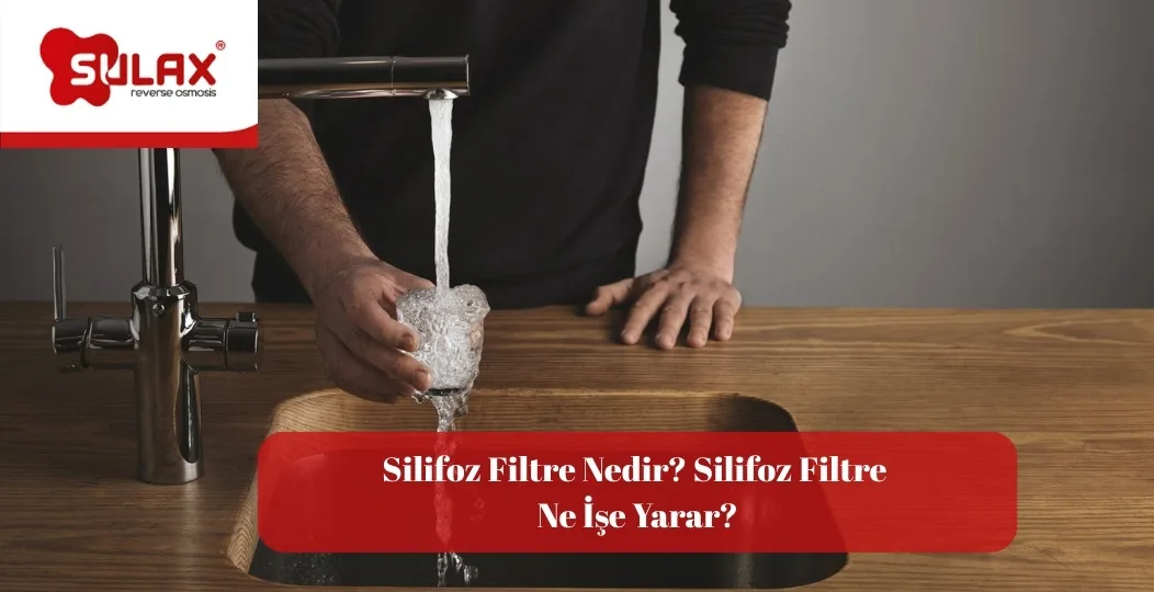 Silifoz Filtre Nedir Ne Ise Yarar